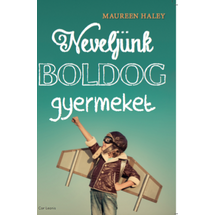 Neveljünk boldog gyermeket!